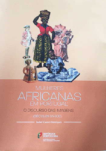 Resultado de imagem para mulheres africanas em portugal isabel castro henriques